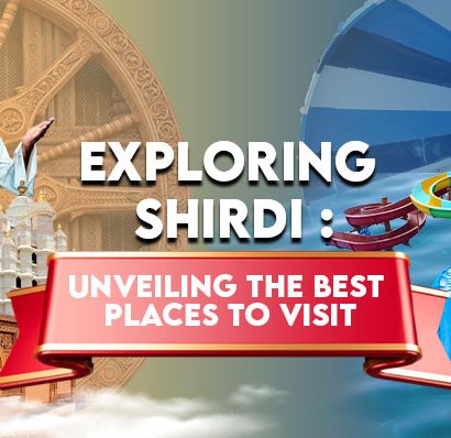 Best places to visit in Shirdi are Saiteerth Devotional Theme park, & Shirdi Wet N Joy waterpark.