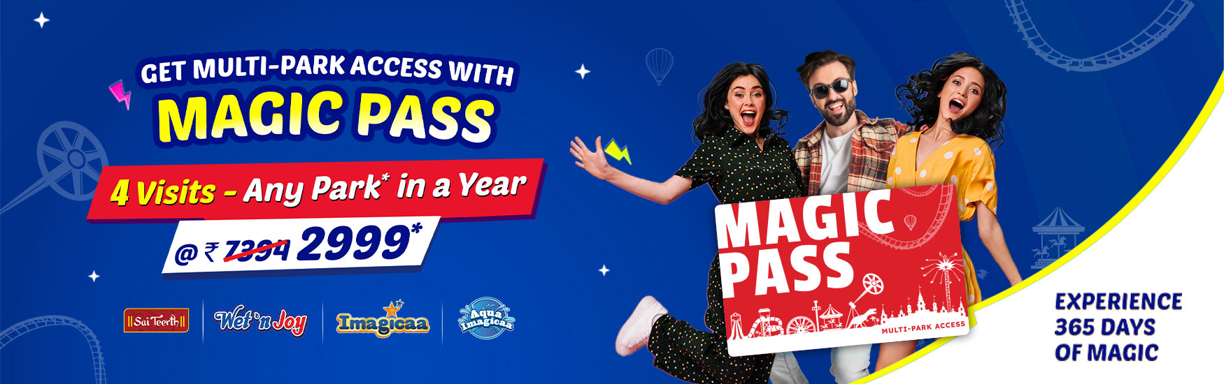 Magic Pass Offer - 4 visit Any park in a year with discounted rate